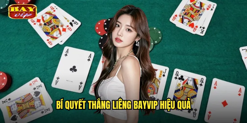 Chơi Liêng Bayvip - Trải Nghiệm Bài Dân Gian Đỉnh Cao 3 Bí Quyết Thắng Liêng Bayvip Hiệu Quả