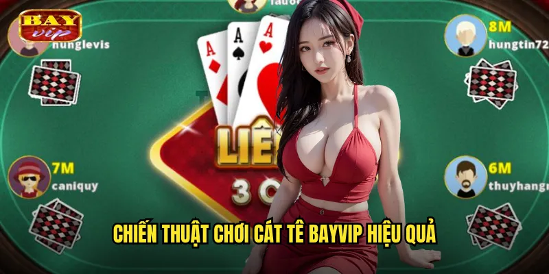 Chiến Thuật Chơi Cát Tê Bayvip Hiệu Quả