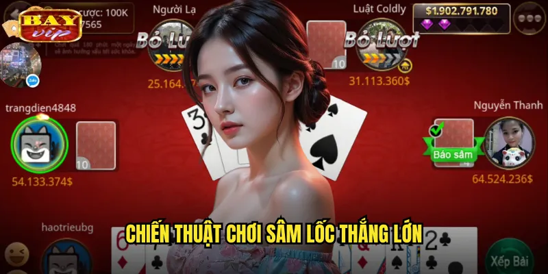 Chiến thuật chơi sâm lốc thắng lớn
